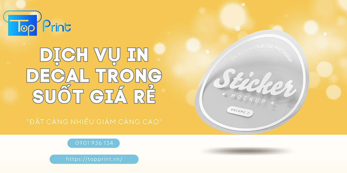 Địa chỉ in decal tem nhãn trong suốt giá rẻ lấy liền tại TPHCM và Hà Nội